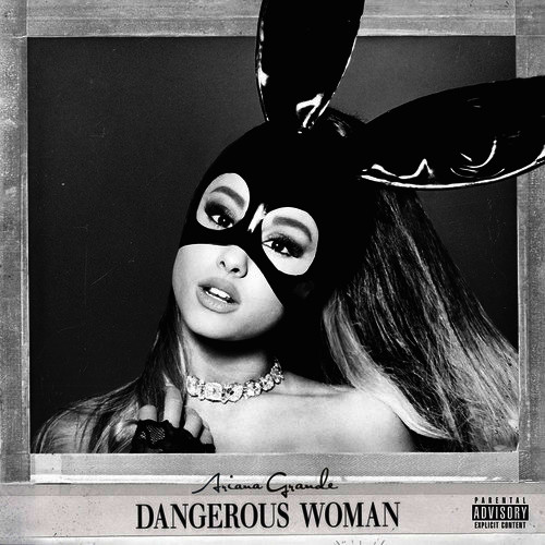 Ariana grande dangerous woman mp3 download full